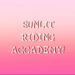 SUNLIT RIDING ACADEMY!