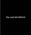 The cool kid alliance