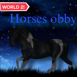 (WORLD 2) Horses Obby 🐎🐴