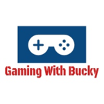 Gaming With Bucky’s On YouTube