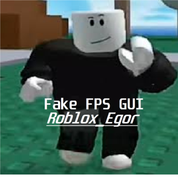Fake FPS Gui (Roblox_Egor)