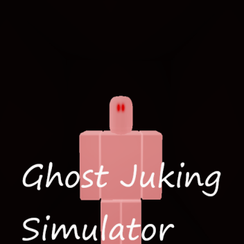 [Description] Ghost Juking Simulator