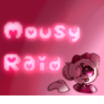 The Mousy Raid