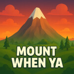 Mount When Ya