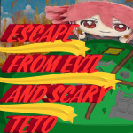 Evil and Scary Teto Update V4!!!