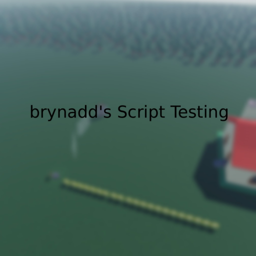 brynadd's Script Testing  (EXECUTER UPDATE + 3K)
