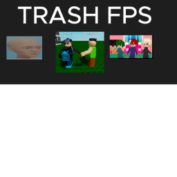 trash FPS