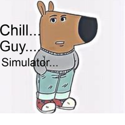 Just A Chill Guy Simulator