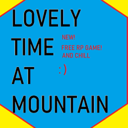 Sweet time at mountain (New!)