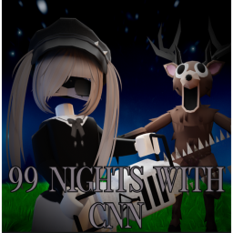 [🎃] 99 Nights Wtih CNN