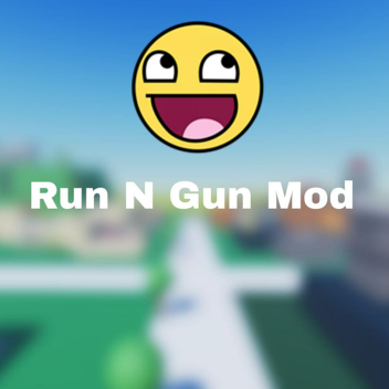 Run N Gun Mod