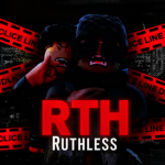 {RTH} Ruthless