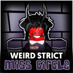 Weird Strict Miss Circle