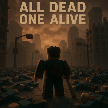 (ACS) All Dead One Alive 