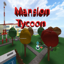Mansion tycoon!