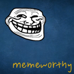 MemeWorthy
