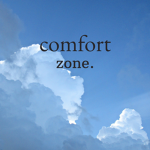 comfort zone.