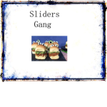 Sliders gang