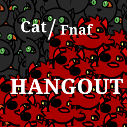 Fnaf/Cat's Hangout