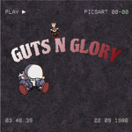 Guts n Glory.