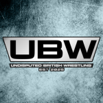 (UBW) UNDISPUTED BRITISH WRESTLING