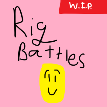 Rig Battles [WIP]