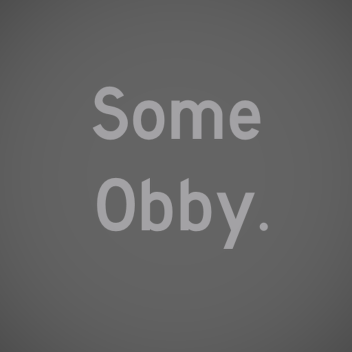 Some Obby. [WIP]