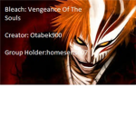 Bleach: Vengeance Of The Souls.
