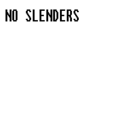 Destory SLENDERS