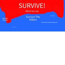 Survive The Killers (VERY HARD)