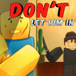 don't let him in 🏠 [HORROR]