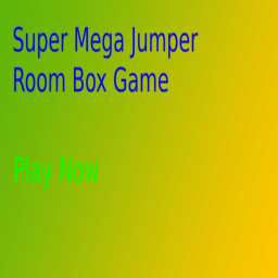 Super Mega Jumper Room Box Game