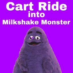 Cart Ride into Milkshake Monster [NEW]