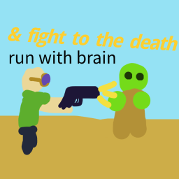RUN WITH BRIAN & FIGHT TO THE DEATH (beta)