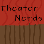 Theater Nerds