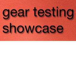 Gear test showcase