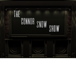 The Connr Snow Show!