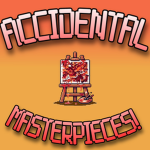 Accidental Masterpieces