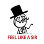 Feel like a sir.