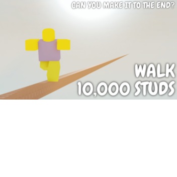 Walk 10,000 Studs [NEW]