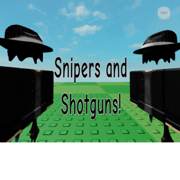 Snipers and Shotguns Classic