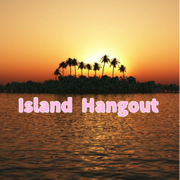 Island Hang Out