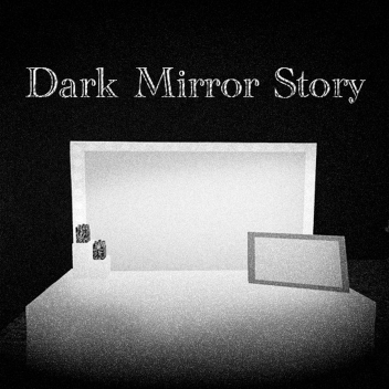 Dark Mirror Story