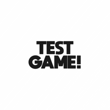 TEST GAME