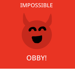 THE IMPOSSIBLE OBBY! [Music update]