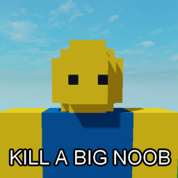KILL! a big noob