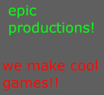 epic games production yay!!