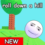 Roll Down A Hill!