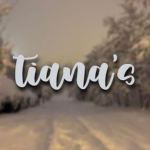~ tiana's ~