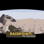 [EARLY ACCESS] RAIDPOINT: TASK FORCE NORTH